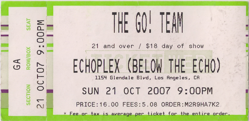 Ticket stub for The Go! Team at the Echoplex for Sunday October 21, 2007